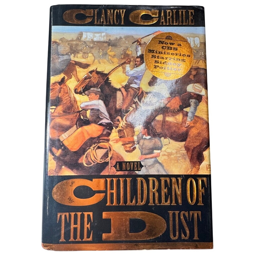 Children of the Dust Clancy Carlile First Edition Hardcover 1995‎ Western Novel